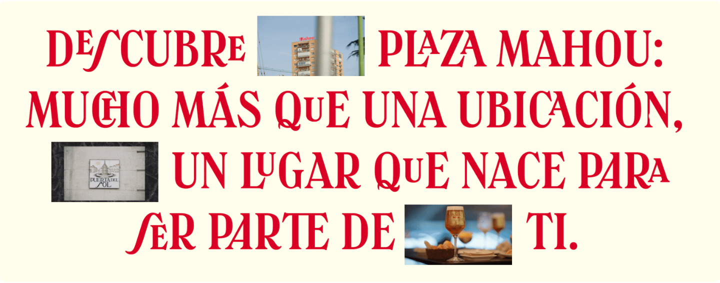 Descubre Plaza Mahou: mucho más que una ubicación, un lugar que nace para ser parte de ti.